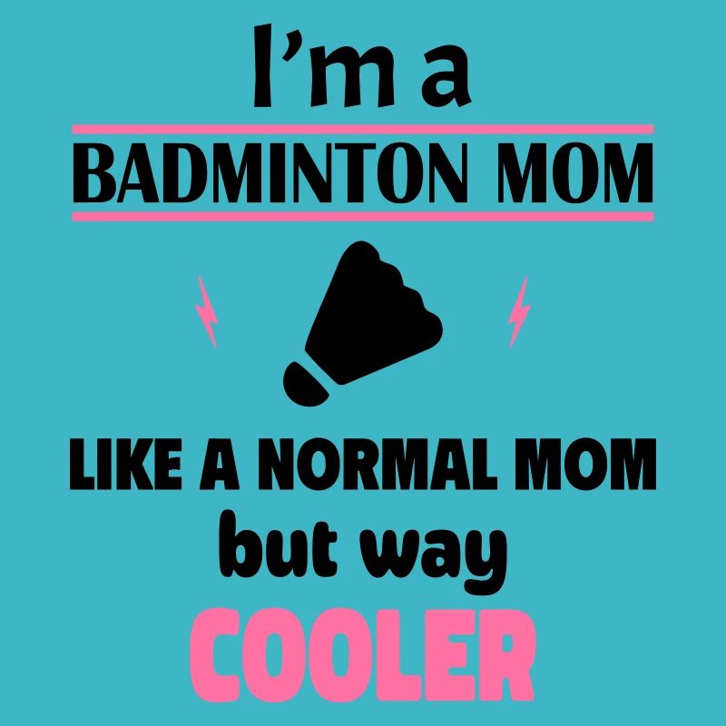 Ich bin eine Badminton-Mama