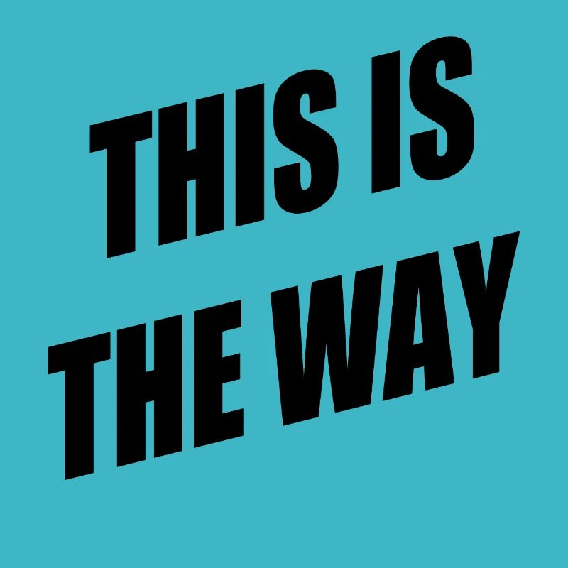 This is the Way