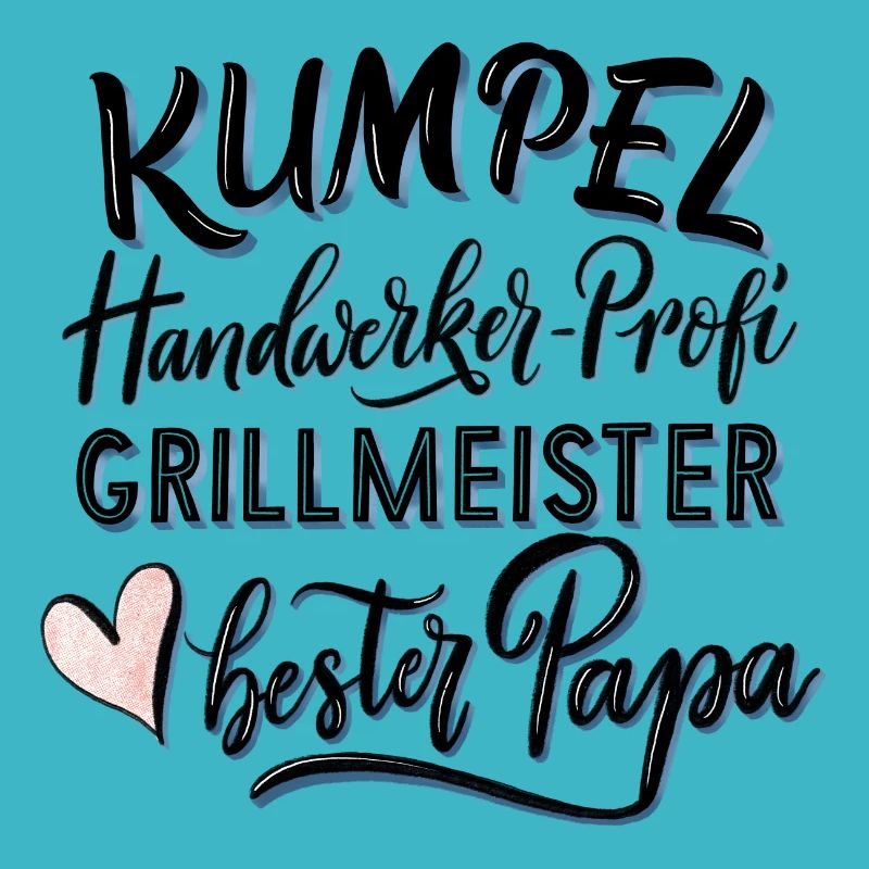 Dad, buddy, artisan and grill master