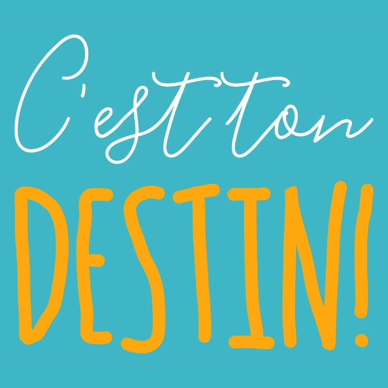C'est ton destin !