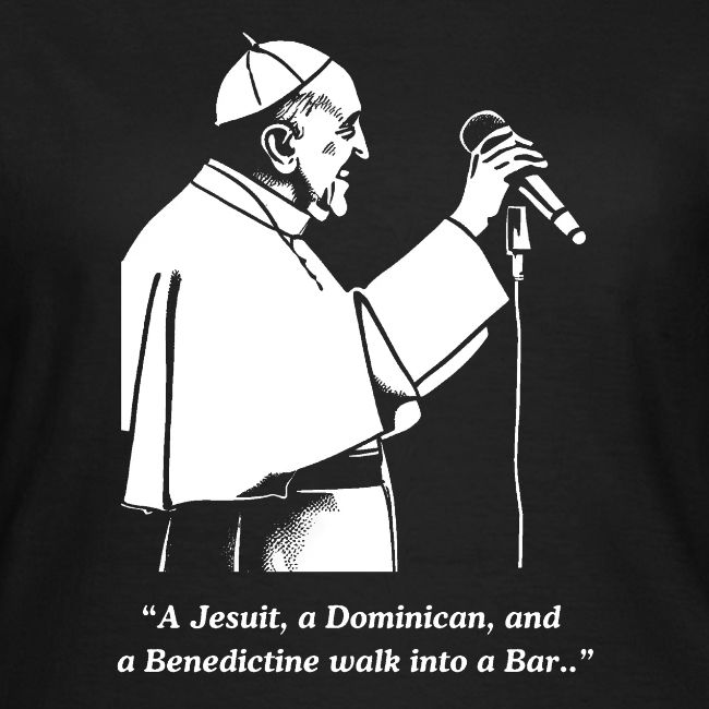 A Jesuit a Dominican and a Benedictine.....