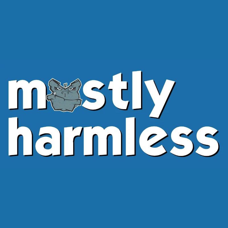 mostly harrmless - mostly completely harmless type