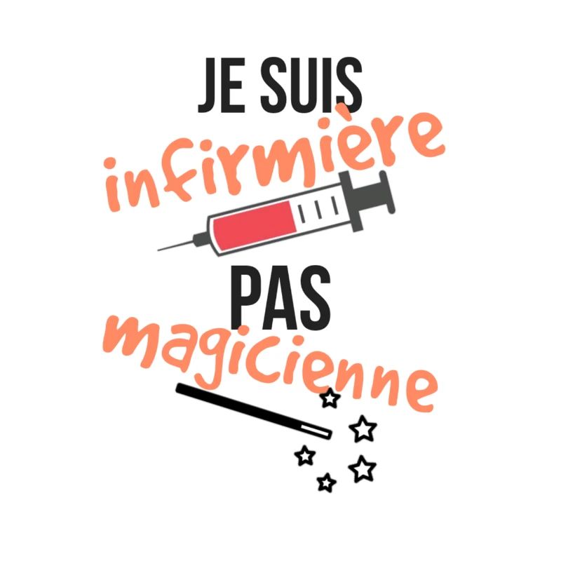 Je suis infirmière, pas magicienne