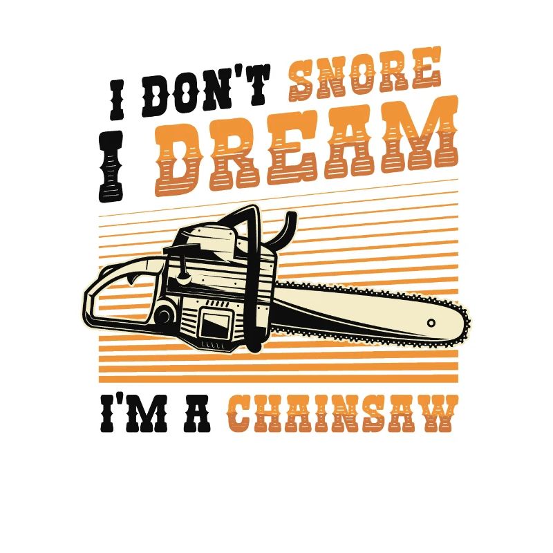 I dream I'm a chainsaw