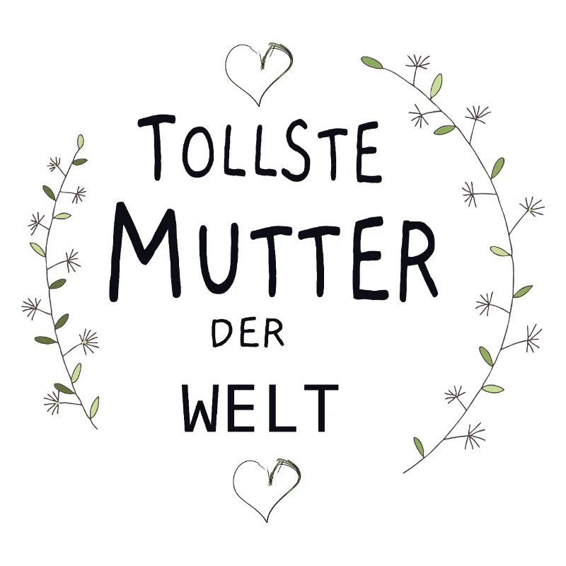 Tollste Mutter der Welt