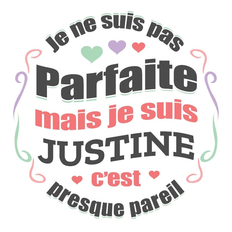 JUSTINE PARFAITE - PRENOM JUSTINE