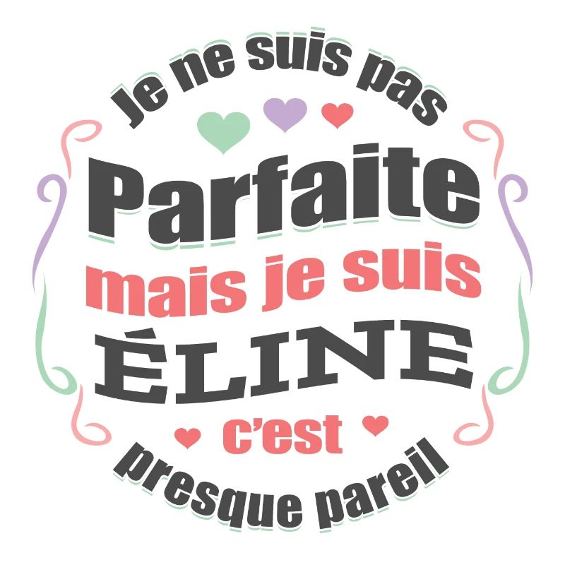 ÉLINE PARFAITE - PRENOM ÉLINE
