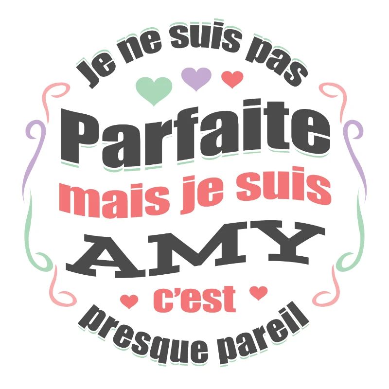 AMY PARFAITE - PRENOM AMY