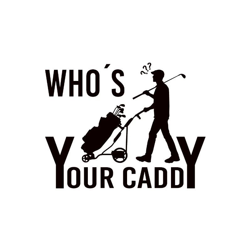 Golf Caddy saying funny