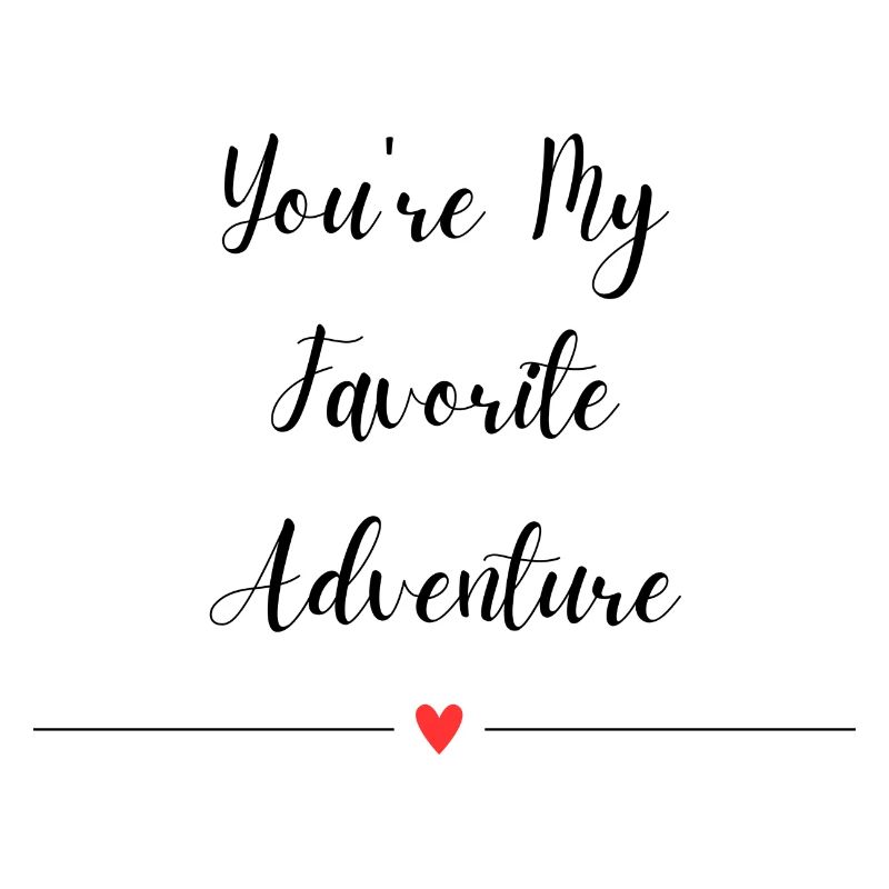 Tu es mon aventure préférée