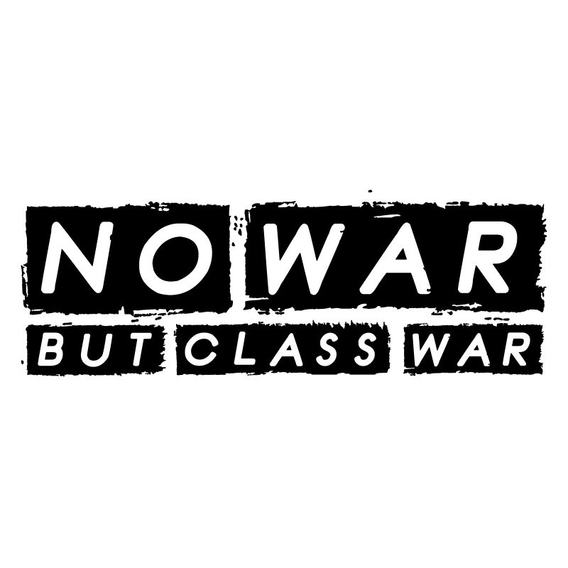No War But Class War