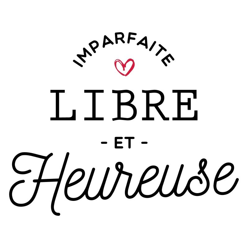 imparfaite libre et heureuse