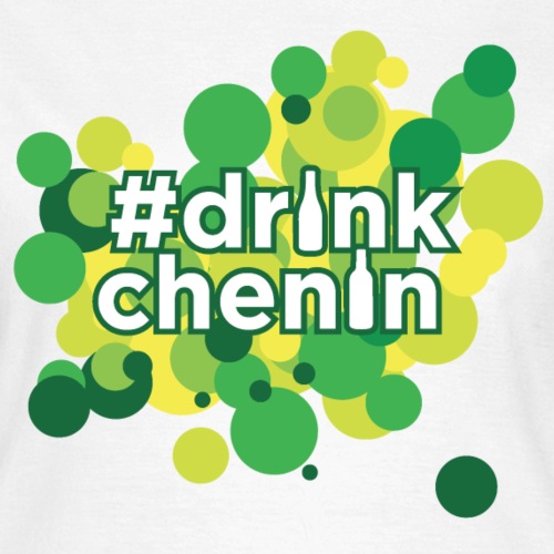 Shirt #DrinkChenin - Frauen T-Shirt