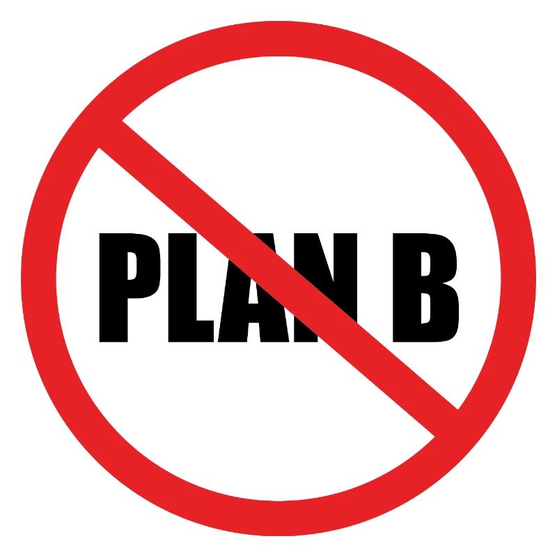 PAS DE PLAN B