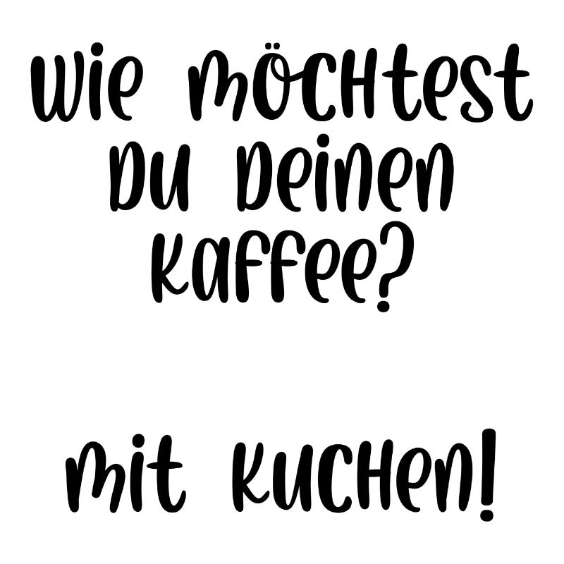 Wie möchtest du deinen Kaffee? Mit Kuchen!
