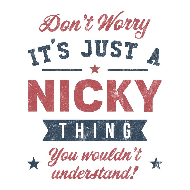 Es ist eine Nicky-Sache