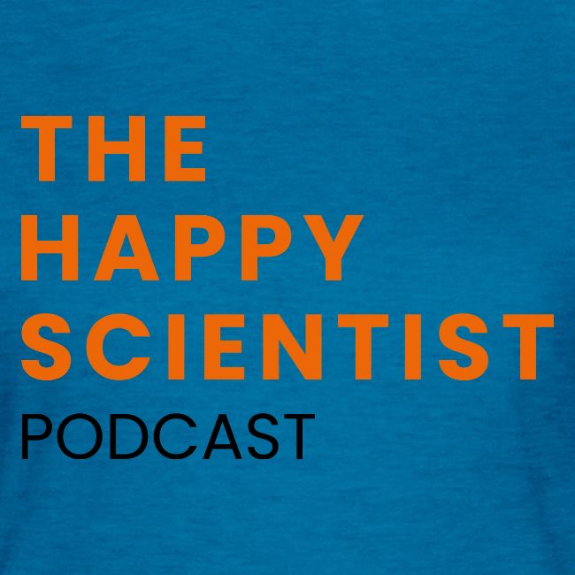 The Happy Scientist Podcast