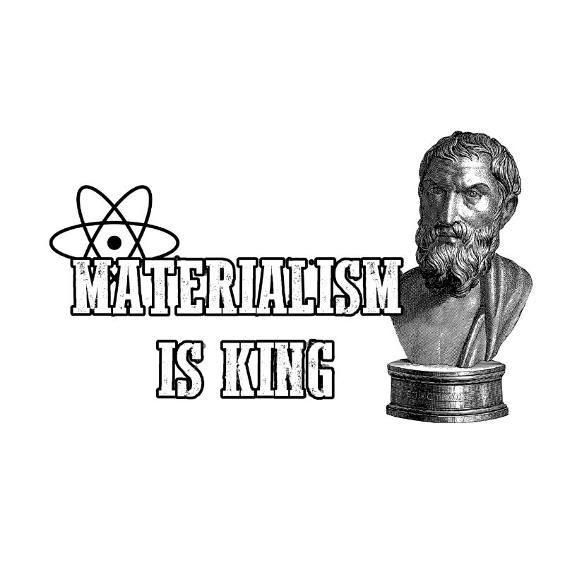 Materialism is King