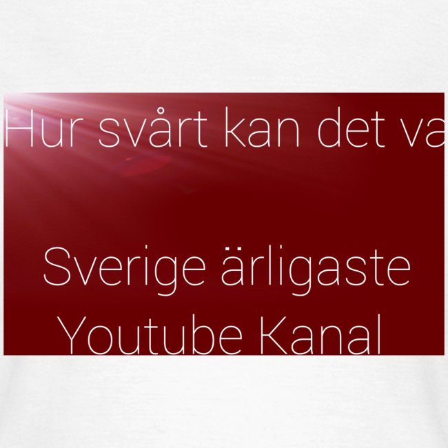 Sveriges Ärligaste Youtube Kanal