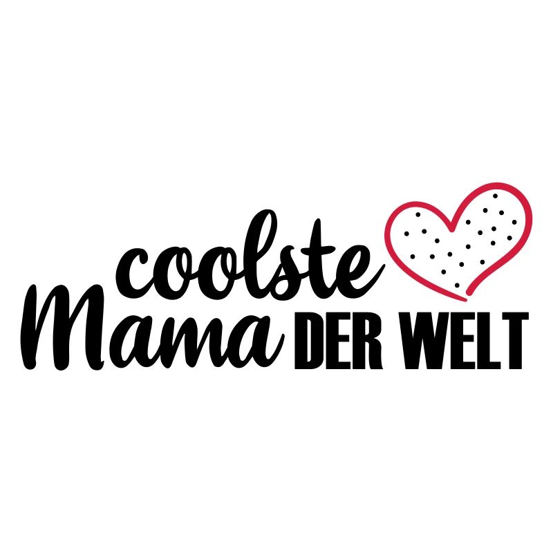 coolste Mama der Welt mit Herz