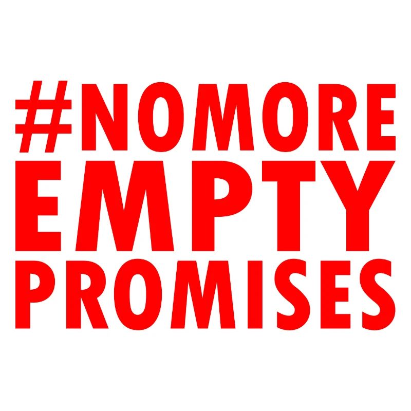 no more empty promises