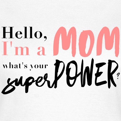 mompower - Mama Superpower - Koszulka damska