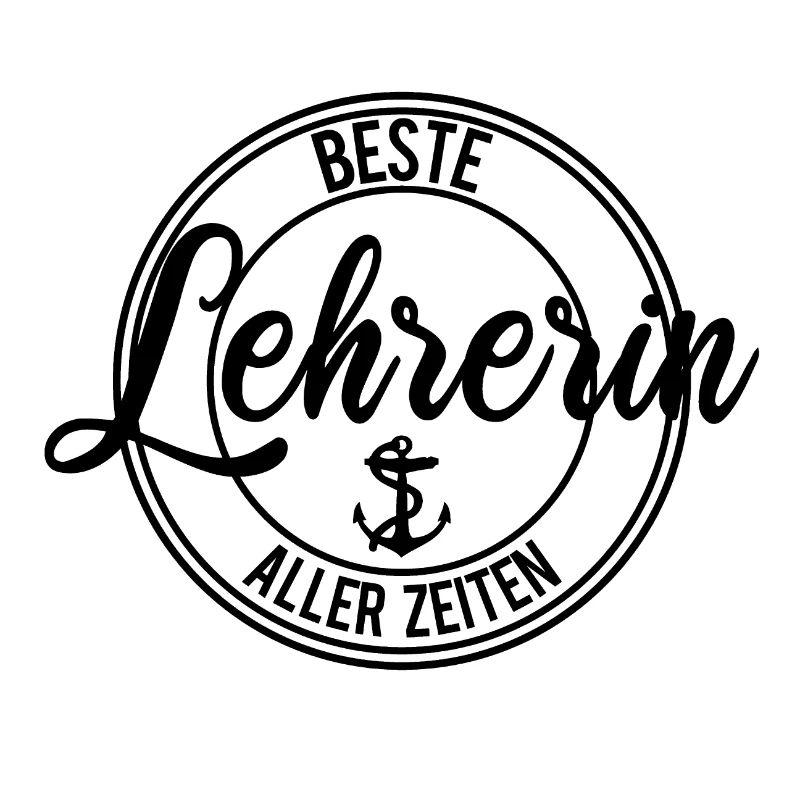 Beste Lehrerin aller Zeiten - Geschenk Schule