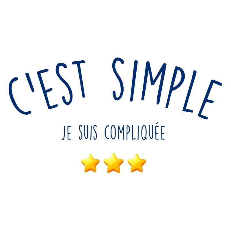 C'est Simple Je Suis Compliquée