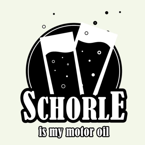 Schorle is my motor oil (Stangenglas) - Frauen T-Shirt