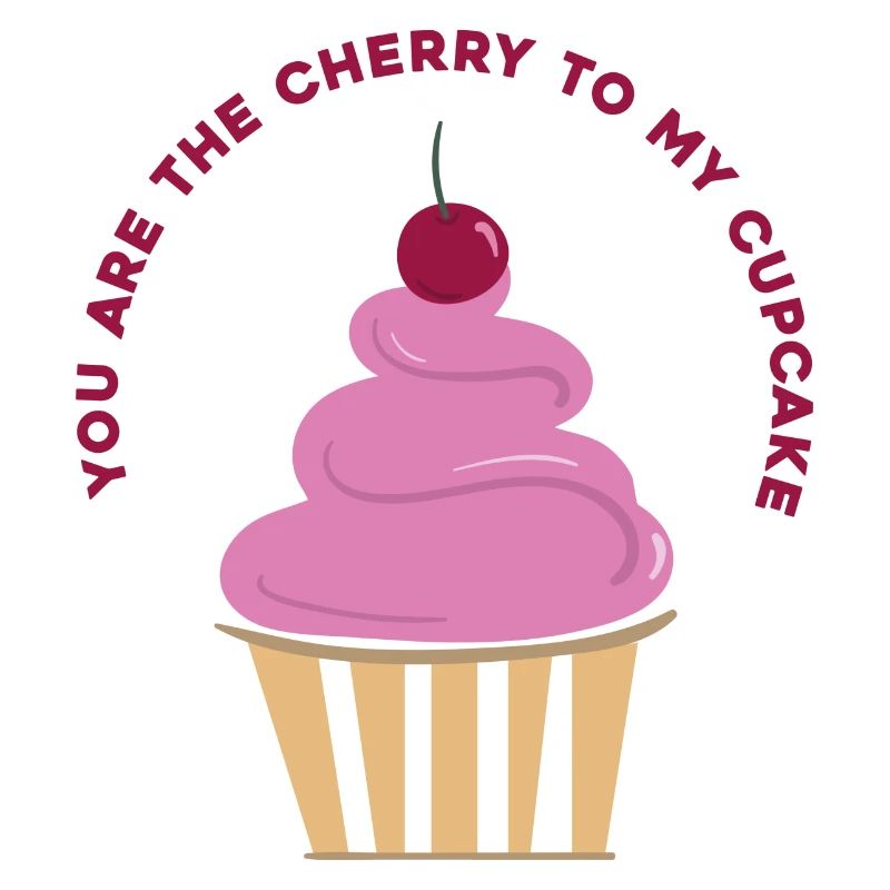 Cupcake - Vous êtes mes cerises - Déclaration d'amour