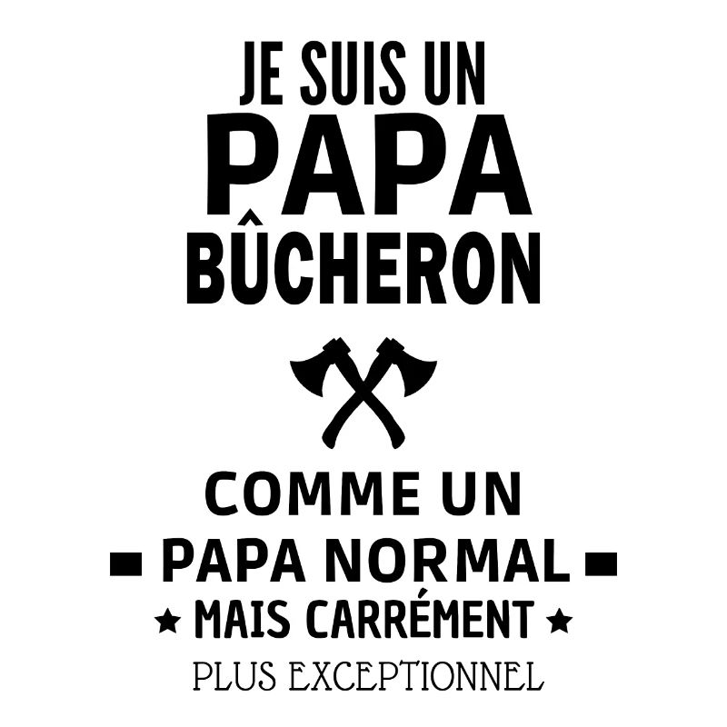 bûcheron exceptionnel