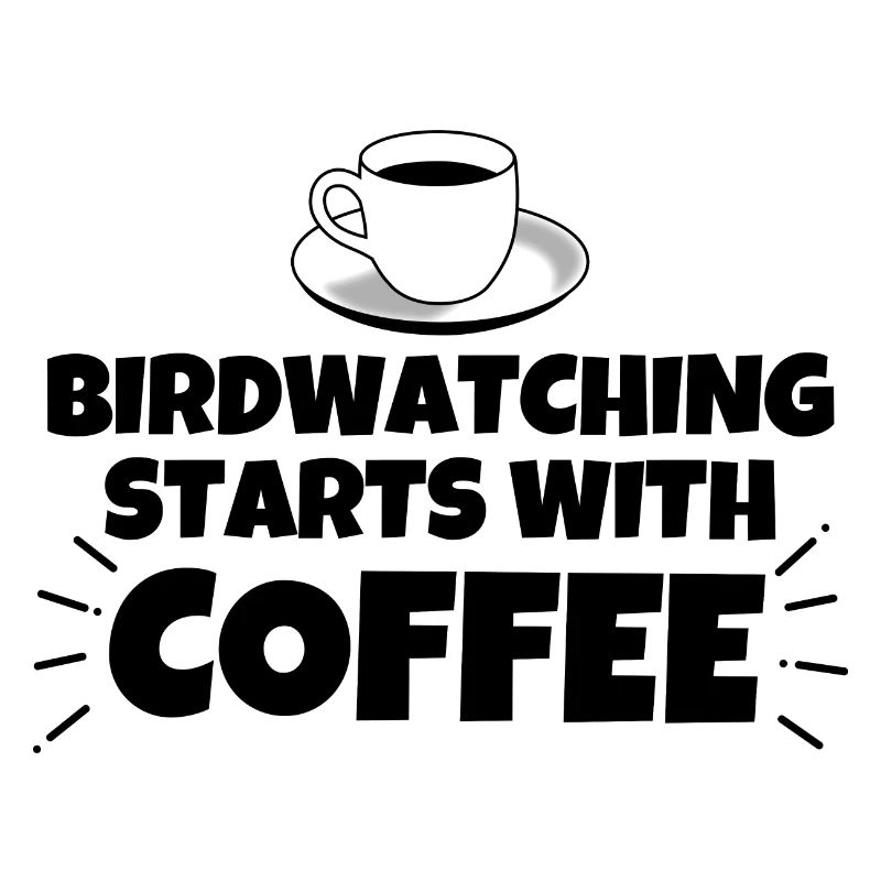 Vögel beobachten lustiger Spruch Kaffee