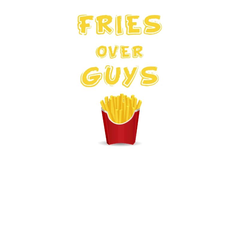 Fries over Guys
