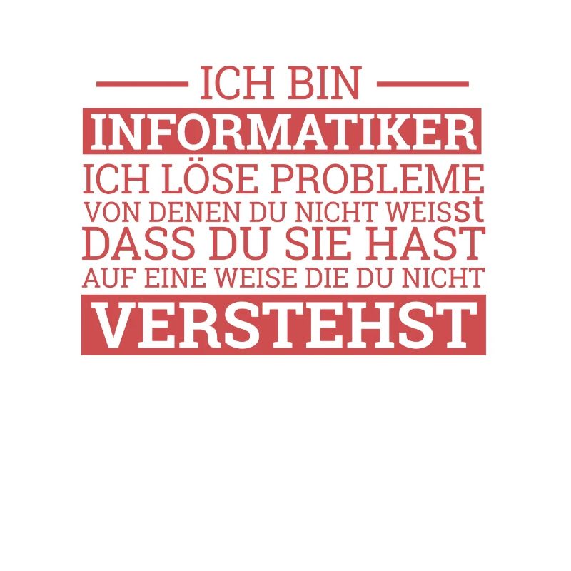"Informatiker Solve Problems | Informatik"