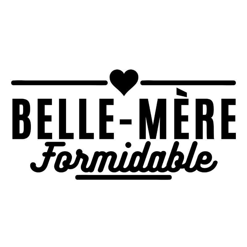 belle mère formidable. cadeau belle-mère