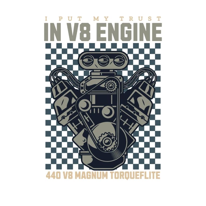 I PUT MY TRUST IN V8 ENGINE