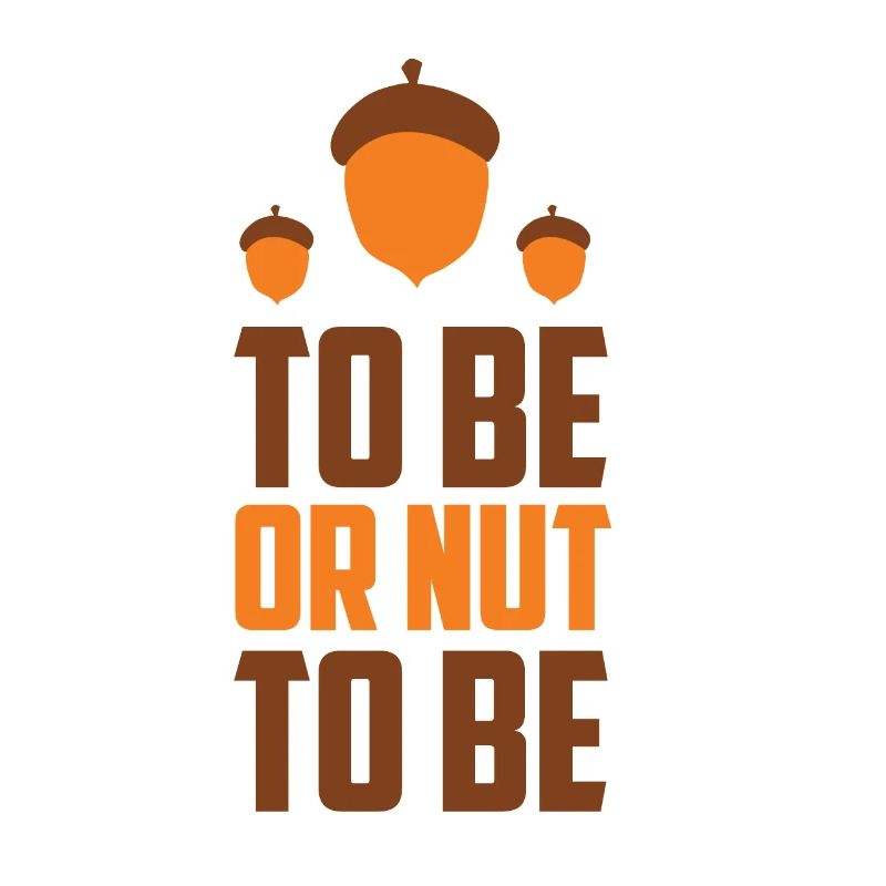 Nut acorn hazelnut funny saying witty nuts