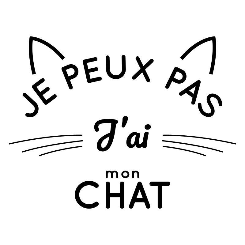 Je peux pas j'ai mon chat
