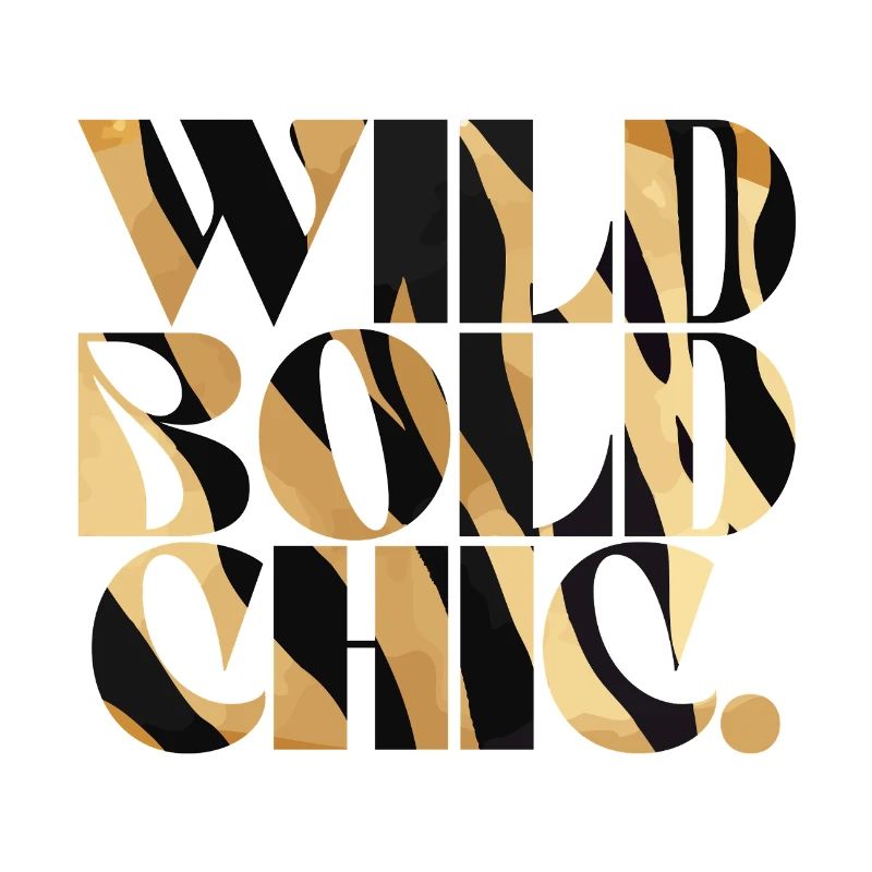 Wild Bold Chic Print Typography