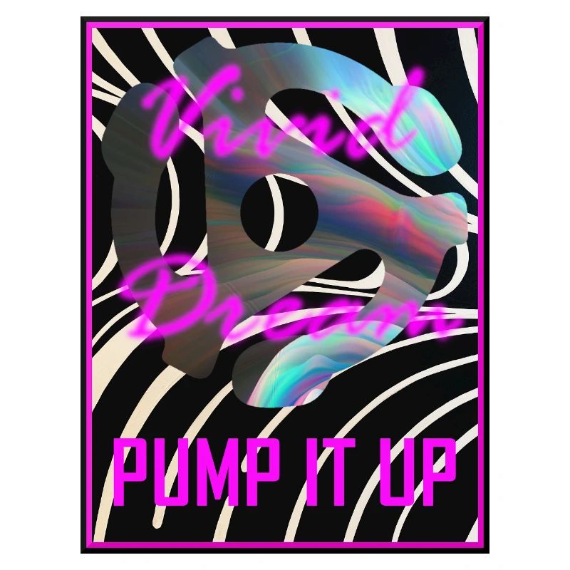 Pump It Up by Vivid Dream