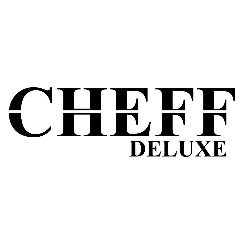 Cheff Deluxe Design for the Cheff