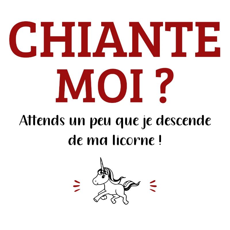 Chiante, moi ?
