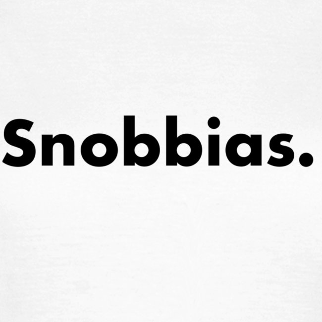'Snobbias.' Wit