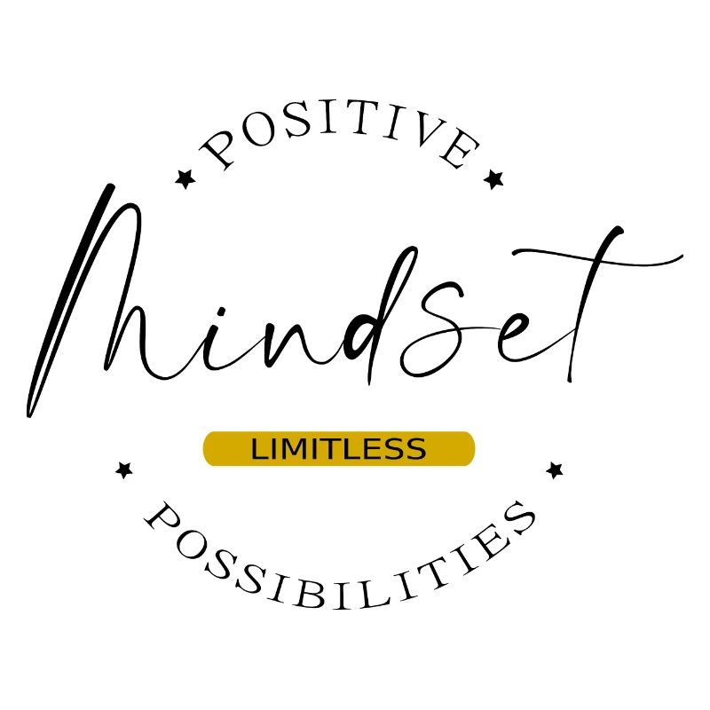 Positive Mindset, Limitless Possibilities
