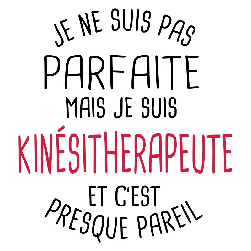 Pas parfaite mais kinésitherapeute
