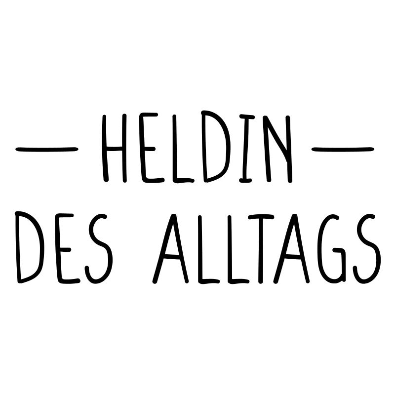 Heldin des Alltags