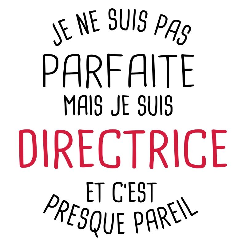 Pas parfaite mais directrice
