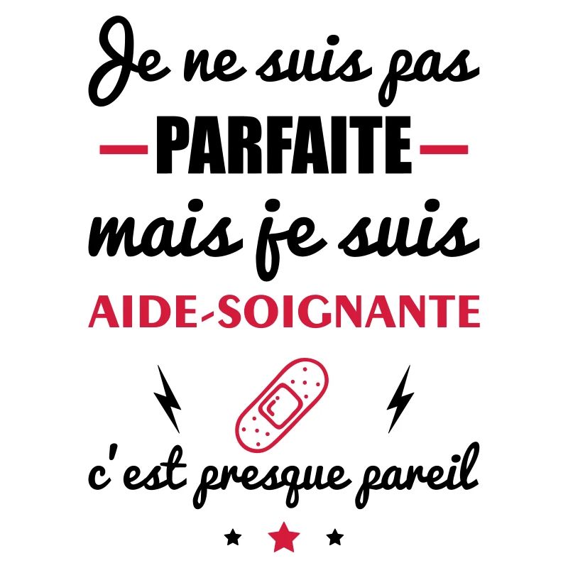 pas parfaite aide-soignante;cadeau aide soignante