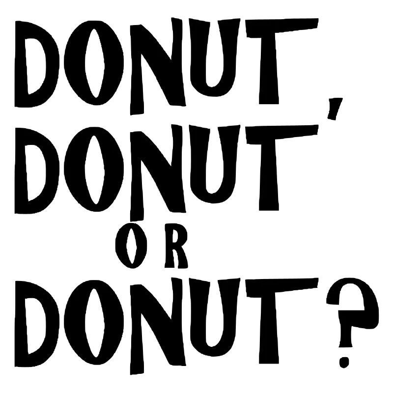 Donut donut or donut