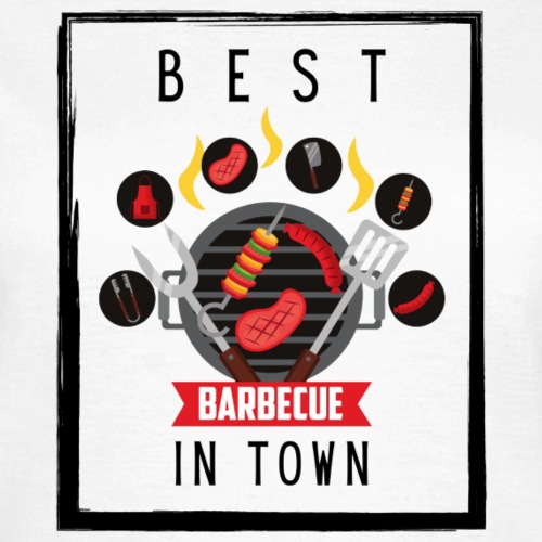 Best BBQ in Town - Frauen T-Shirt